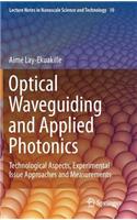 Optical Waveguiding and Applied Photonics