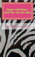 Sugar and Spice...And the Not So Nice: (English)