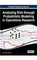 Analyzing Risk through Probabilistic Modeling in Operations Research
