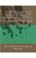 Devine Guidance for Complying with the European Medical Device Directive (MDD)