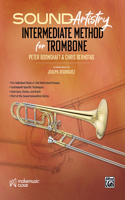 Sound Artistry Intermediate Method for Trombone