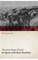 At Ypres with Best-Dunkley (WWI Centenary Series)