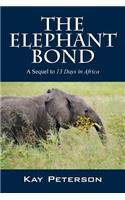 The Elephant Bond: A Sequel to 13 Days in Africa(English)