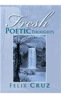 Fresh Poetic Thoughts