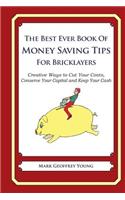 The Best Ever Book of Money Saving Tips for Bricklayers