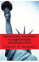 Idiotismes, locutions et expressions des Etats-Unis