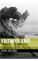 Faithful Exit
