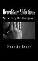 Hereditary Addictions: Surviving the Hangover