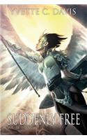 Suddenly Free, Vol. 3, Triumph
