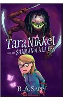 Tara Nikkel and the Shaman of La'la Eek