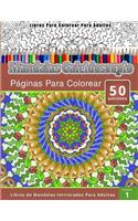 Libros Para Colorear Para Adultos: Mandalas Calaidoscopio Paginas Para Colorear (Libros de Mandalas Intrincados Para Adultos) volumen 1