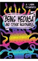 Being Medusa