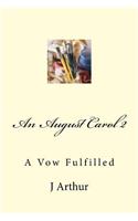 An August Carol 2: A Vow Fulfilled(2 An August Carol)