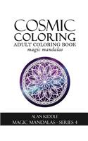 Cosmic Coloring: Adult Coloring Book: Magic Mandalas, Series 4