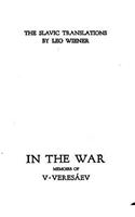 In the War, Memoirs of V. Veresáev