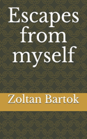 Escapes from myself