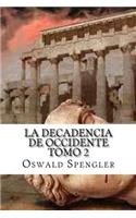 La Decadencia De Occidente Tomo 2