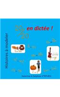 20/20 en dictée !: (Histoires À Modeler)