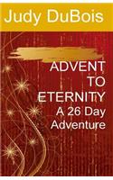 Advent To Eternity