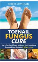 Toenail Fungus Cure