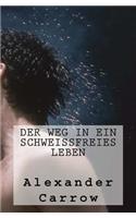 Der Weg in Ein Schweißfreies Leben