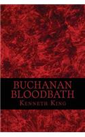 Buchanan Bloodbath