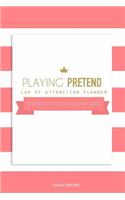 Playing Pretend Law of Attraction Planner: I've decided to live the life I've always wanted (Coral Cupcakes)