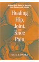 Healing Hip, Joint, Knee Pain