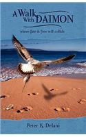 A Walk with Daimon: Where Fate and Free Will Collide