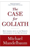 The Case for Goliath