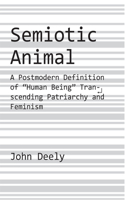Semiotic Animal – A Postmodern Definition of 