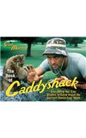 The Book of Caddyshack: Everything You Ever Wanted to Know About the Greatest Movie Ever Made(English)