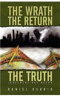 The Wrath, the Return, the Truth