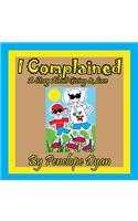 I complained -- A Story About Giving & Love