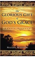 Glorious Gift Of God's Grace, The