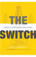 The Switch: America's Global Energy Renaissance