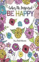 Color Me Inspired: Be Happy