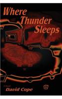 Where Thunder Sleeps: (English)