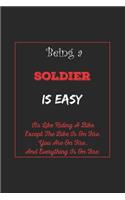 Being A Soldier Is Easy