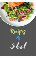 Recipes & Shit
