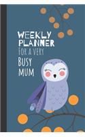 Weekly Planner For A Very Busy Mum
