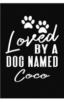 Loved By A Dog Named Coco: Personalized Puppy Journal and Record Logbook