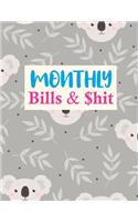 Monthly Bills & $hit