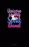 Unicorn Is My Spirit Animal: 3 Column Ledger(778 3 Column Ledger)