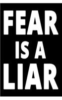Fear is a liar: Lined Notebook, Journal or Diary (Size 6x9) with 120 Pages