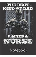 The Best Kind of Dad Raises A Nurse: Blank Lined Notebook Write To Do Lists, Drawing, Meeting Note, Goal Setting, Funny Gifts For Christmas Birthday