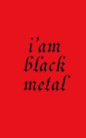i'am black metal