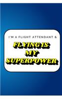 I'm a Flight Attendant & Flying is My Superpower