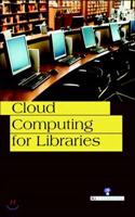 Cloud Computing for Libraries