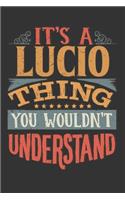 Its A Lucio Thing You Wouldnt Understand